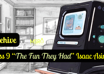 CBSE Class 9 English: The Fun They Had by Isaac Asimov