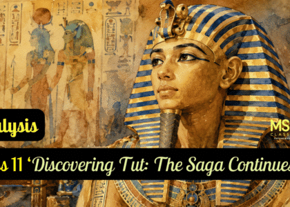 Class 11 ‘Discovering Tut The Saga Continues...’