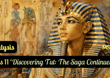 Class 11 ‘Discovering Tut The Saga Continues...’